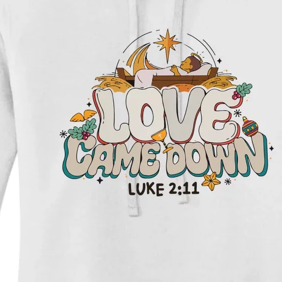 Love Came Down Bible Quote Hoodie Christmas Nativity Jesus Women's Pullover Hoodie