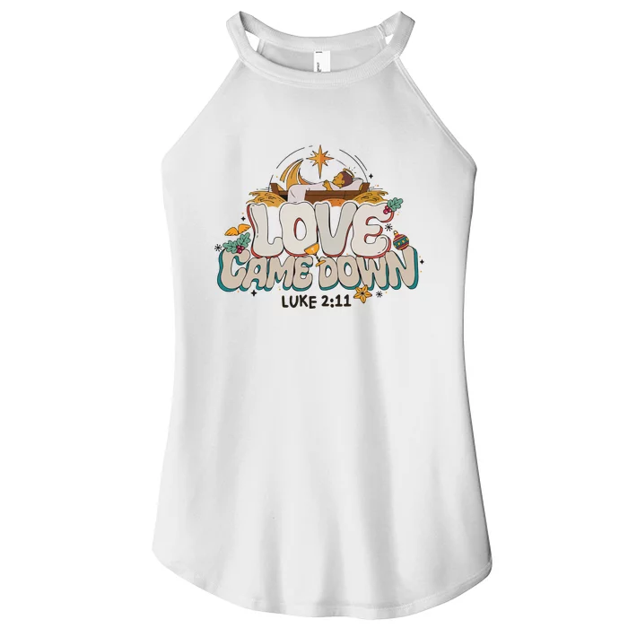 Love Came Down Bible Quote Hoodie Christmas Nativity Jesus Women’s Perfect Tri Rocker Tank