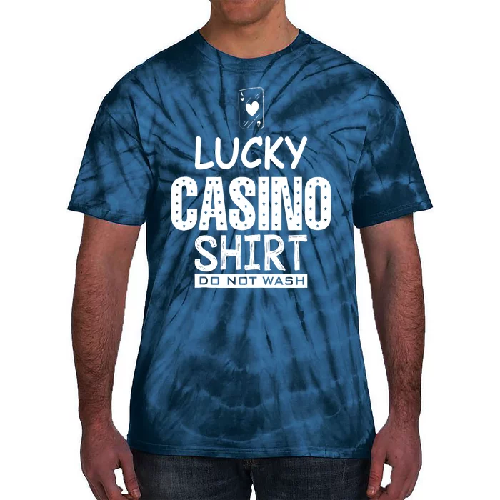 Lucky Casino Do Not Wash Poker Casino Gambling Tie-Dye T-Shirt