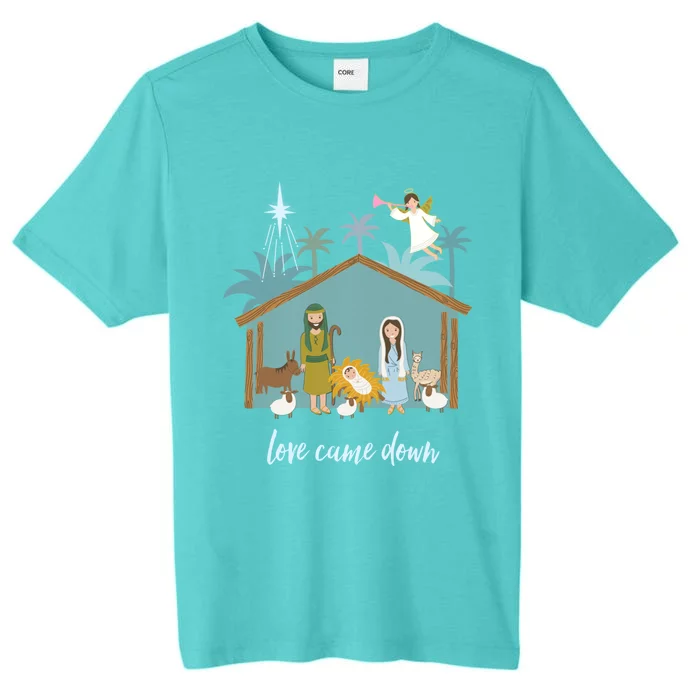 Love Came Down Christian Christmas Nativity Ger Jesus Cool Gift ChromaSoft Performance T-Shirt