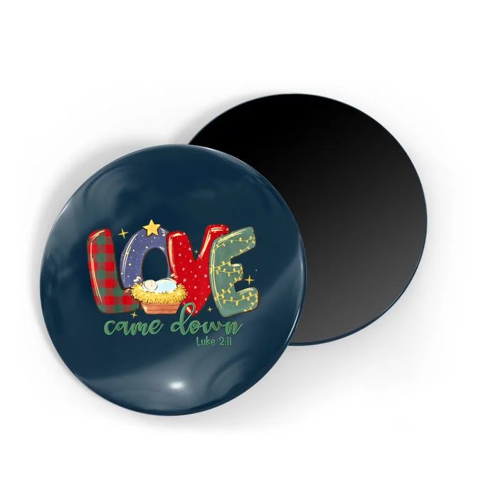 Love Came Down Luke 2:11 Merry Christmas Baby Jesus Magnet