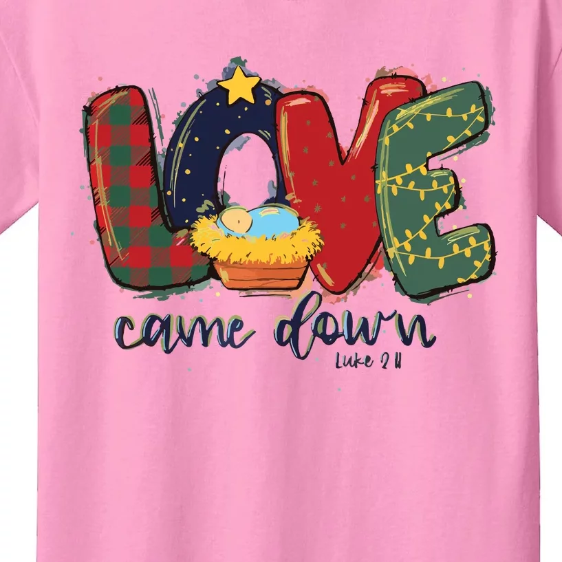 Love Came Down Luke 211 Baby Jesus Christmas Christian Kids T-Shirt