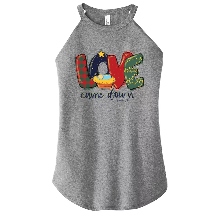 Love Came Down Luke 211 Baby Jesus Christmas Christian Women’s Perfect Tri Rocker Tank