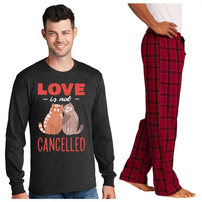 Love Cat Design Great Gift Love Is Not Cancelled Meaningful Gift Long Sleeve Pajama Set