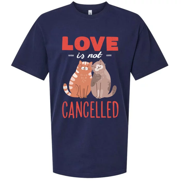 Love Cat Design Great Gift Love Is Not Cancelled Meaningful Gift Sueded Cloud Jersey T-Shirt