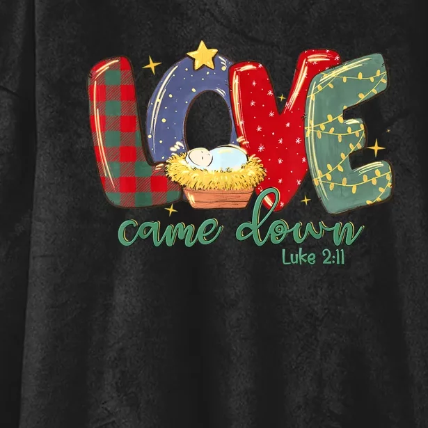 Love Came Down Luke 211 Merry Christmas Baby Jesus Hooded Wearable Blanket