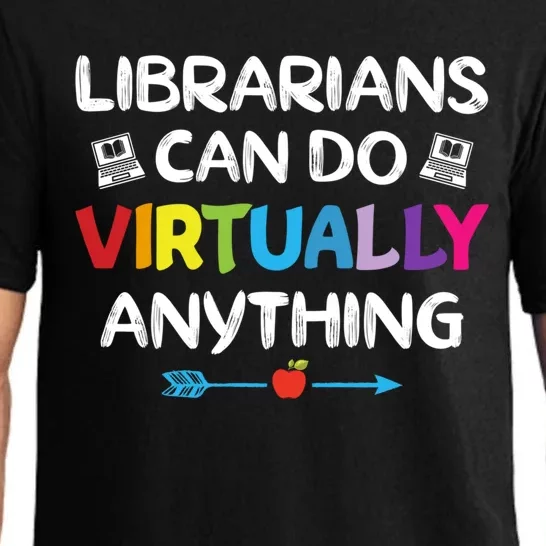 Librarians Can Do Virtually Anything Funny Quote Home School Gift Pajama Set