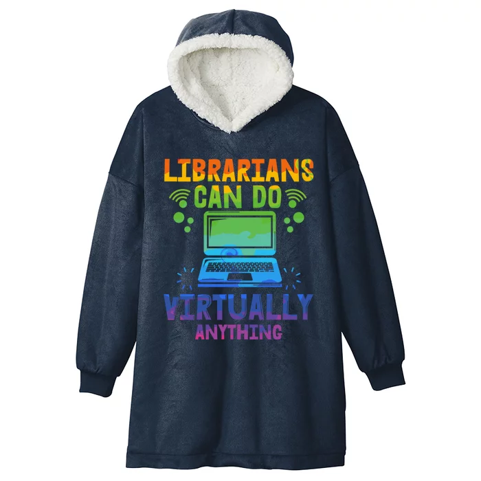 Librarians Can Do Virtually Anything Funny Teacher Gift Idea Great Gift Hooded Wearable Blanket