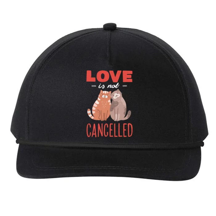 Love Cat Design Gift Love Is Not Cancelled Meaningful Gift Snapback Five-Panel Rope Hat