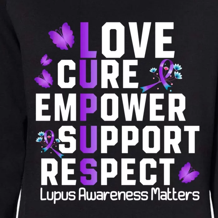 Love Cure Empower Support Respect Lupus Awareness Gift Womens California Wash Sweatshirt