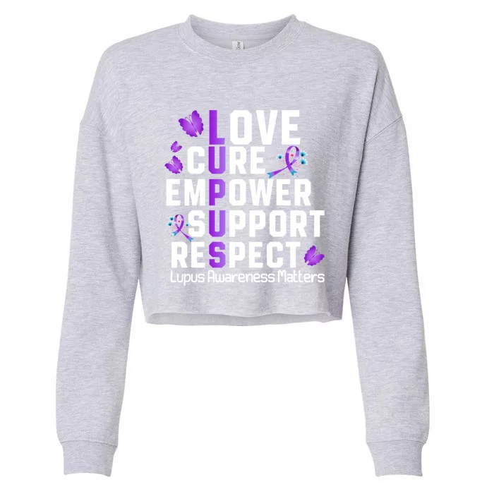 Love Cure Empower Support Respect Lupus Awareness Gift Cropped Pullover Crew