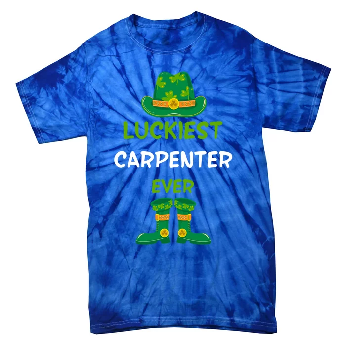 Luckiest Carpenter Ever Irish St Patricks Day Jobs Outfit Gift Tie-Dye T-Shirt