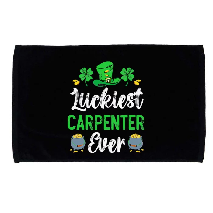 Luckiest Carpenter Ever St. Patrick's Saint Pattys Day Microfiber Hand Towel