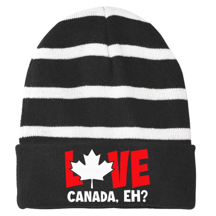 Love Canada Eh Canadian Flag Day Funny Striped Beanie with Solid Band