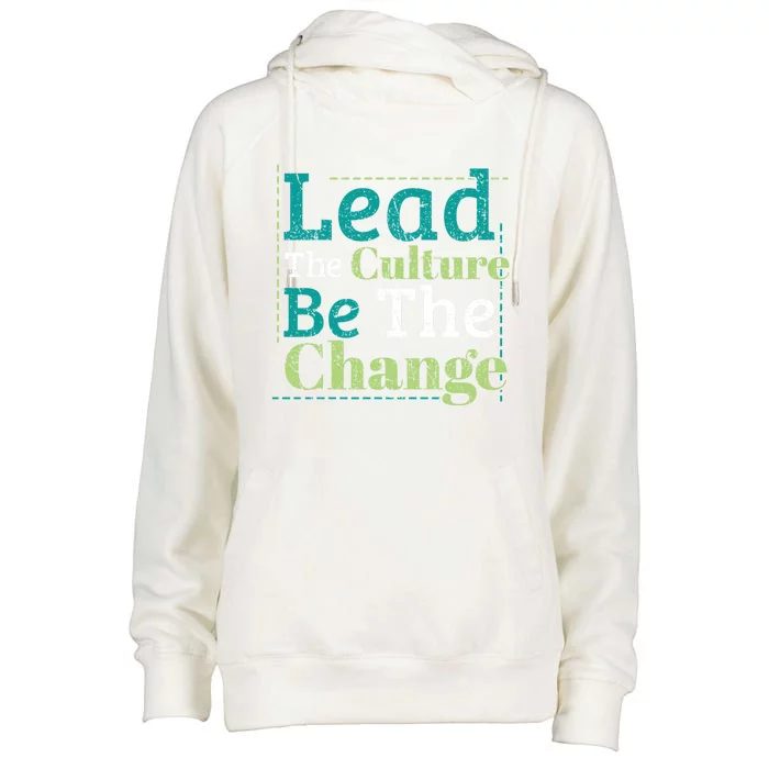 Lead Change Earth Day Quote Protect Save Nature Oceans Day Gift Womens Funnel Neck Pullover Hood