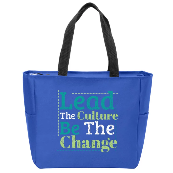 Lead Change Earth Day Quote Protect Save Nature Oceans Day Gift Zip Tote Bag