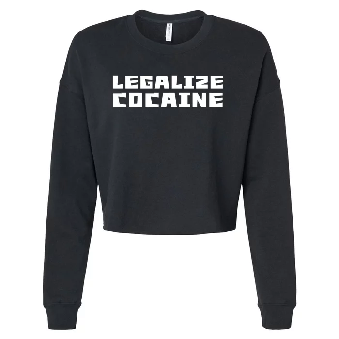 Legalize Cocaine Funny Cropped Pullover Crew