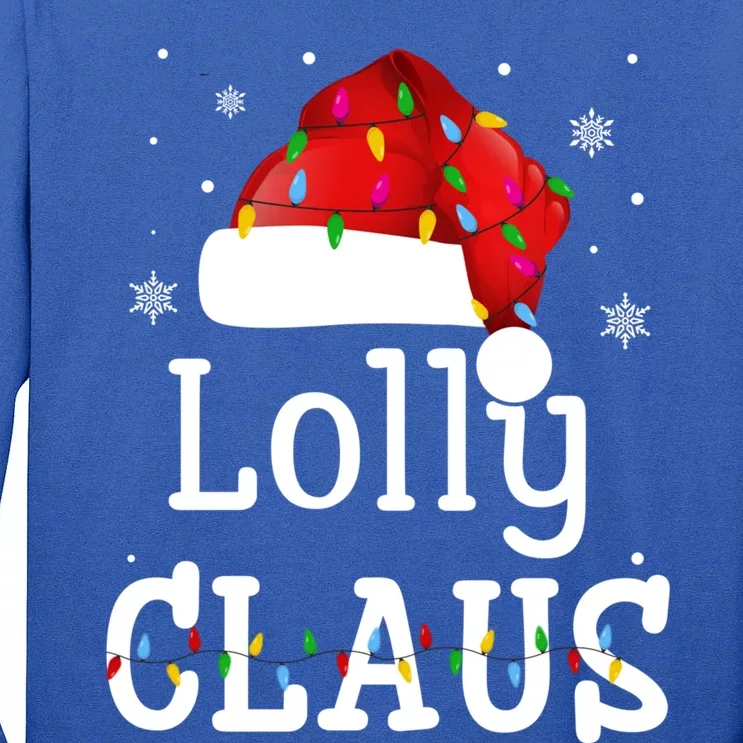 Lolly Claus Funny Holiday Matching Pajamas Xmas Party Gift Tall Long Sleeve T-Shirt