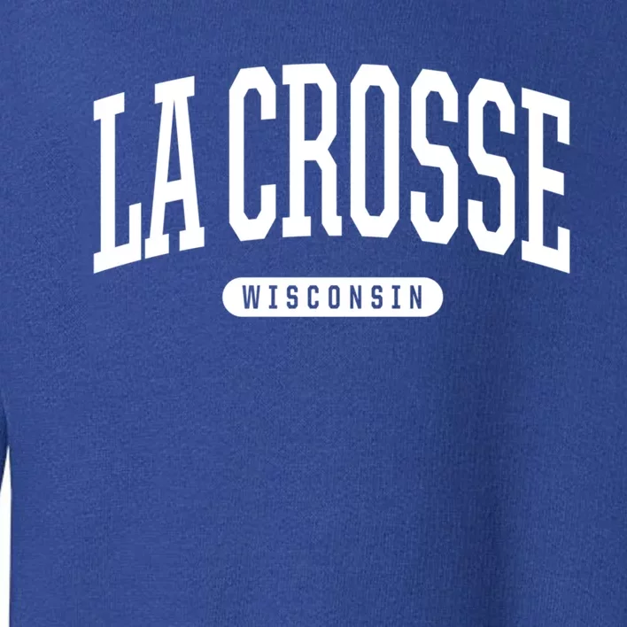 La Crosse Funny Gift Cute Gift College University Style Wi Usa Gift Toddler Sweatshirt