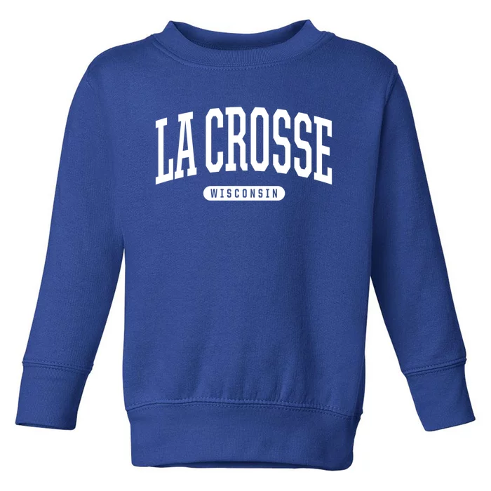 La Crosse Funny Gift Cute Gift College University Style Wi Usa Gift Toddler Sweatshirt