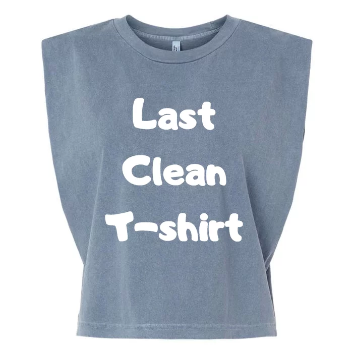 Last Clean FUNNY Laundry Day Garment-Dyed Women's Muscle Tee