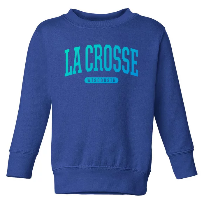 La Crosse Funny Gift Cute Gift College University Style Wi Usa Gift Toddler Sweatshirt