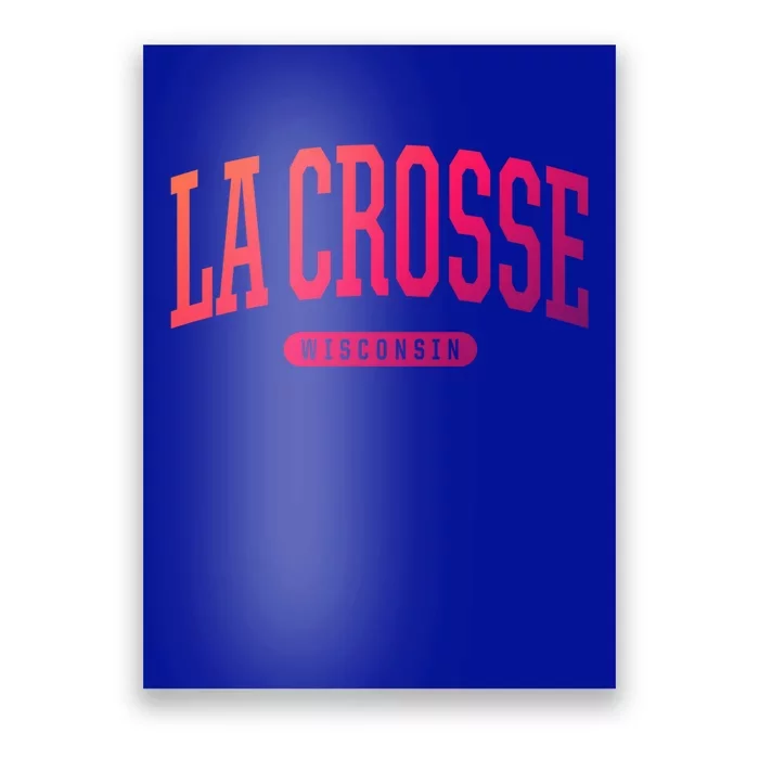 La Crosse Funny Gift Cute Gift College University Style Wi Usa Gift Poster