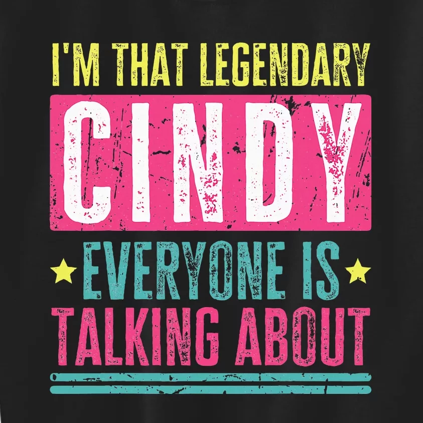 Legendary Cindy First Name Kids Sweatshirt