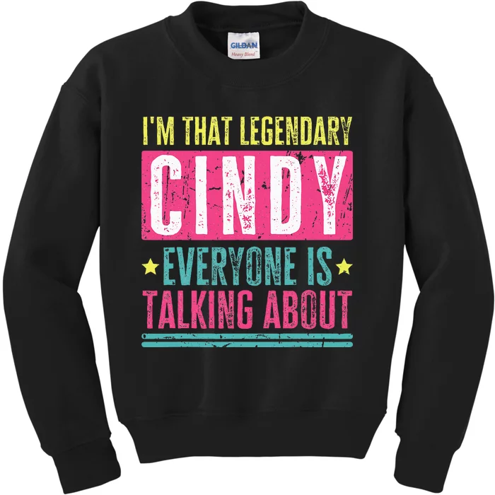 Legendary Cindy First Name Kids Sweatshirt