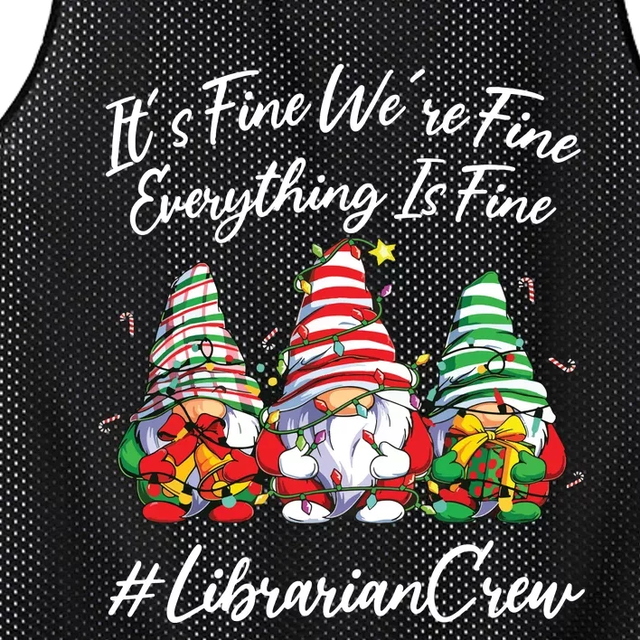 Librarian Crew Funny Everything Is Fine Christmas Gnomie Mesh Reversible Basketball Jersey Tank