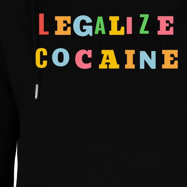 Legalize Cocaine Funny Design Womens Funnel Neck Pullover Hood