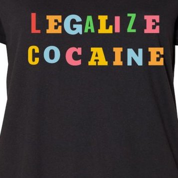 Legalize Cocaine Funny Design Women's Plus Size T-Shirt