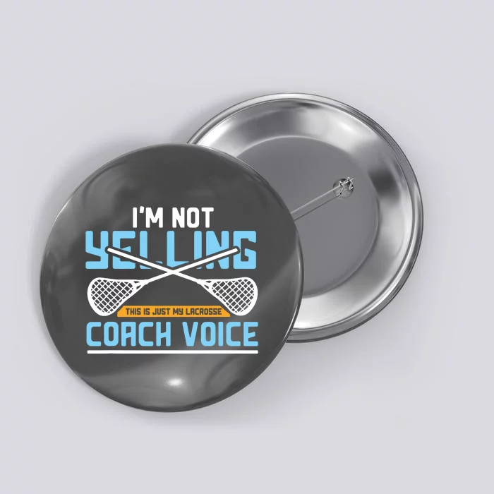 Lacrosse Coach Gift Lax Sticks Funny Coach Voice Button