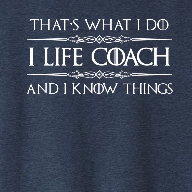 Life Coaching Gifts I Life Coach I Know Things Funny Women's Crop Top Tee