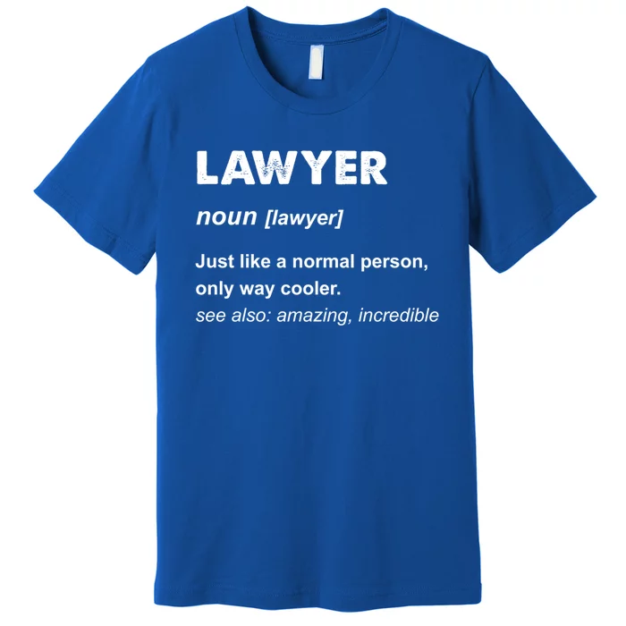 Lawyer Cool Gift And Funny Gift Lawyer Gift Blue Small Premium T-Shirt