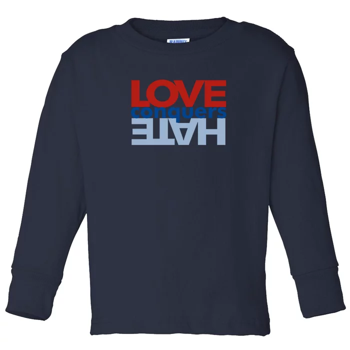 Love Conquers Hate Toddler Long Sleeve Shirt