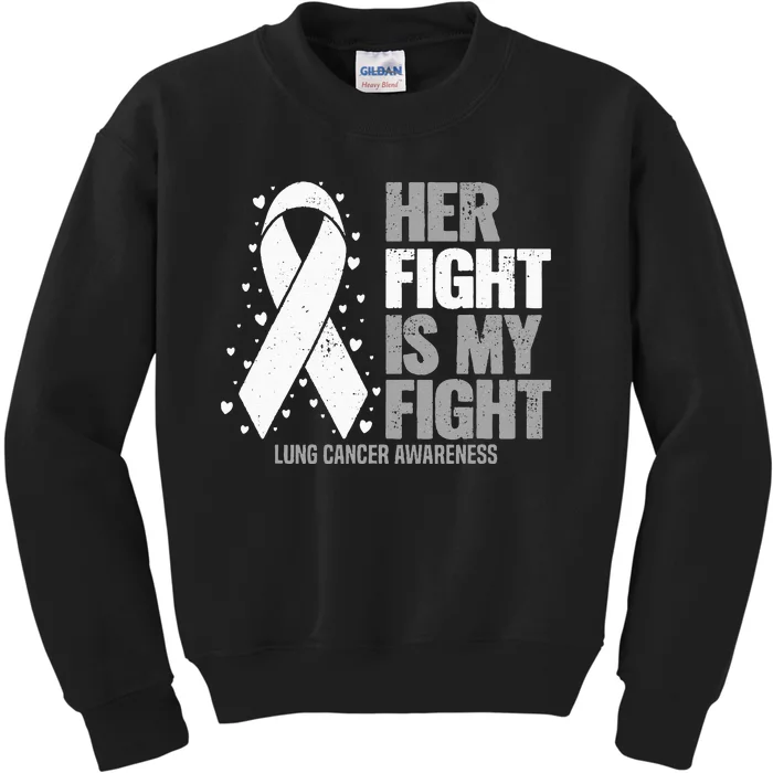 Lung Cancer Her Fight Is My Fight Lung Cancer Awareness Kids Sweatshirt