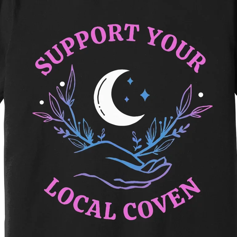 Local Coven Halloween Witch Supporter Premium T-Shirt