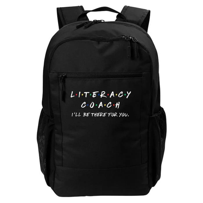 Literacy Coach ILl Be There For You Reading Teacher Teach Daily Commute Backpack