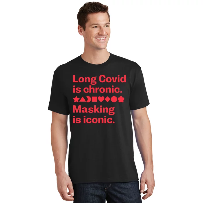 Long Covid Is Chronic Making Is Iconic T-Shirt