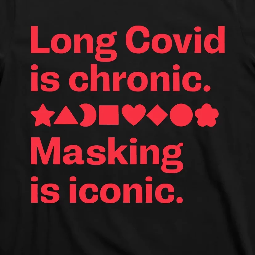 Long Covid Is Chronic Making Is Iconic T-Shirt