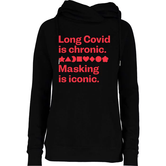 Long Covid Is Chronic Making Is Iconic Womens Funnel Neck Pullover Hood