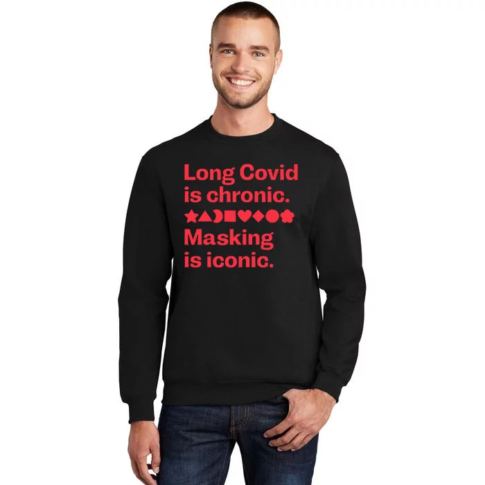 Long Covid Is Chronic Making Is Iconic Tall Sweatshirt