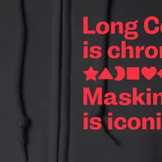 Long Covid Is Chronic Making Is Iconic Full Zip Hoodie