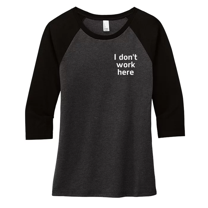 Look Closely I Dont Work Here Typography Minimal White Text Women's Tri-Blend 3/4-Sleeve Raglan Shirt