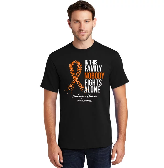 Leukemia Cancer In This Family Nobody Fights Alone Tall T-Shirt