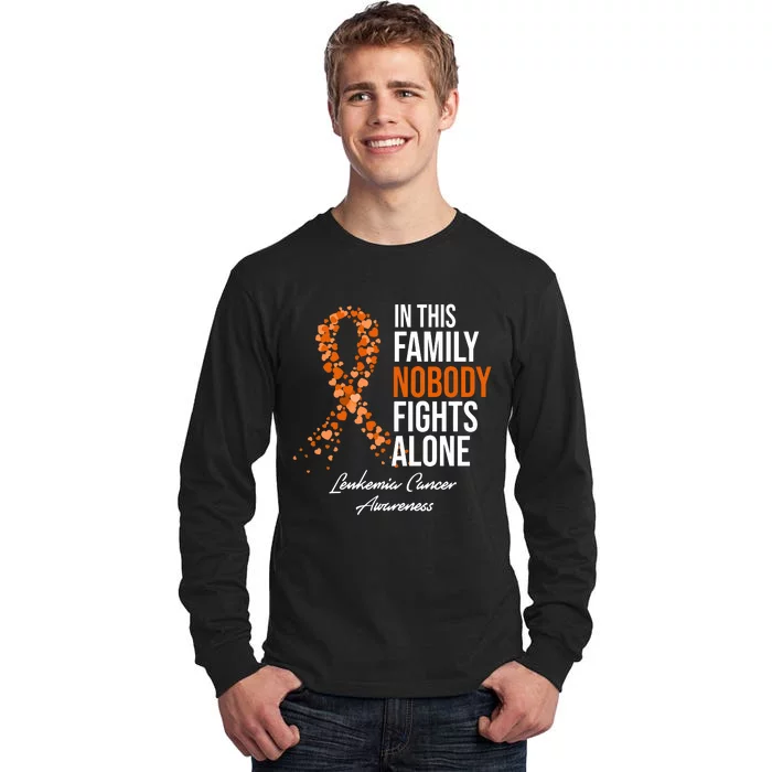 Leukemia Cancer In This Family Nobody Fights Alone Tall Long Sleeve T-Shirt