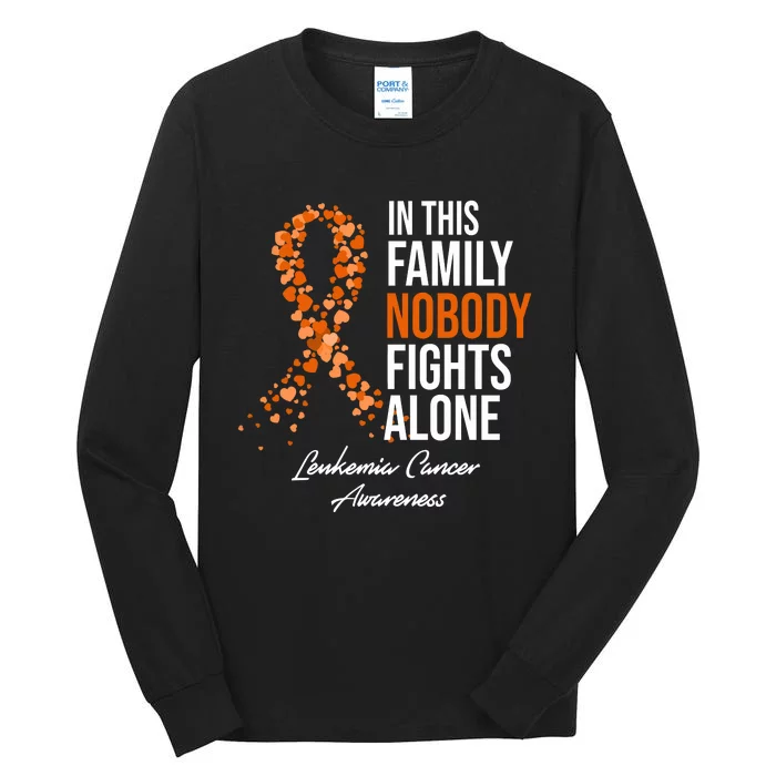 Leukemia Cancer In This Family Nobody Fights Alone Tall Long Sleeve T-Shirt