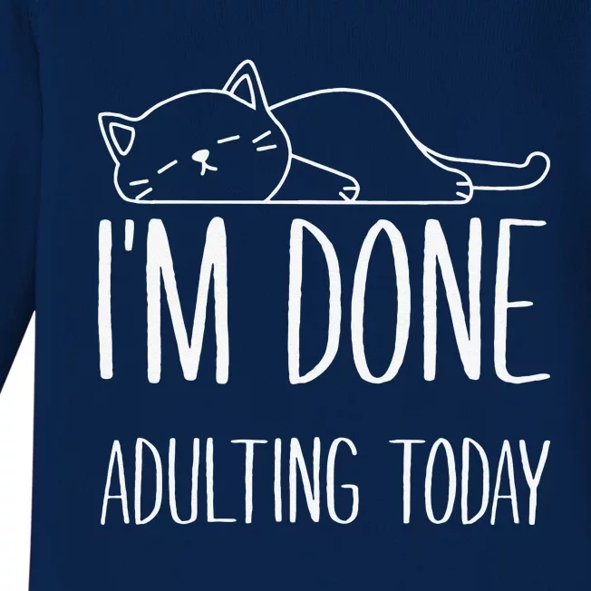 Lazy Cat Im Done Adulting Today Funny Cats Lover Meme Baby Long Sleeve Bodysuit