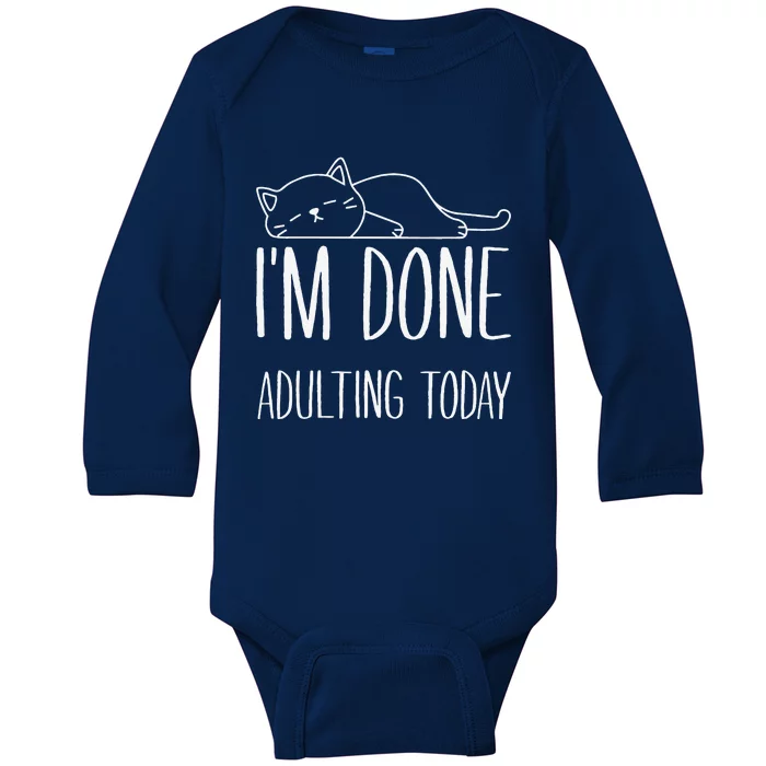 Lazy Cat Im Done Adulting Today Funny Cats Lover Meme Baby Long Sleeve Bodysuit